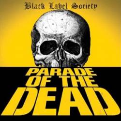 Black Label Society : Parade of the Dead